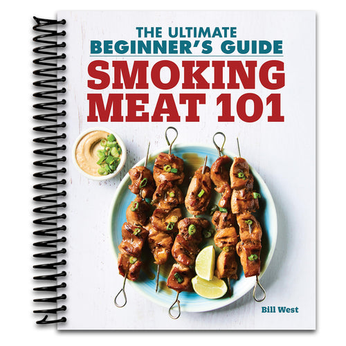 Smoking Meat 101: The Ultimate Beginner's Guide   (Spiral bound)