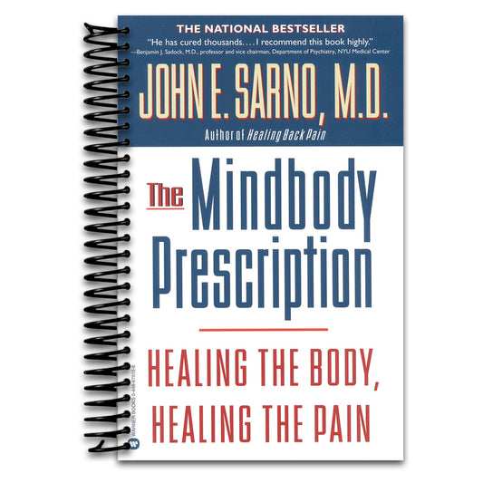 The Mindbody Prescription: Healing the Body, Healing the Pain   (Spiral bound)