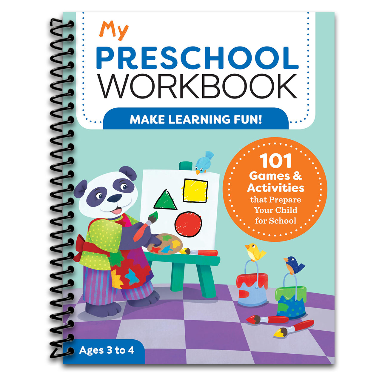 My Preschool Workbook: 101 Games & Activities that Prepare Your Child for School   (Spiral bound)