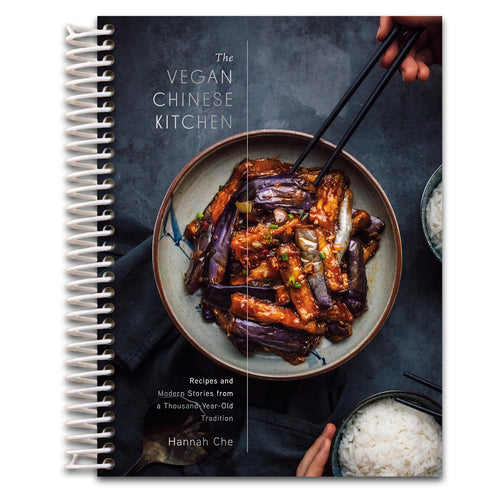 The Vegan Chinese Kitchen: Recipes and Modern Stories from a Thousand-Year-Old Tradition: A Cookbook   (Spiral bound)