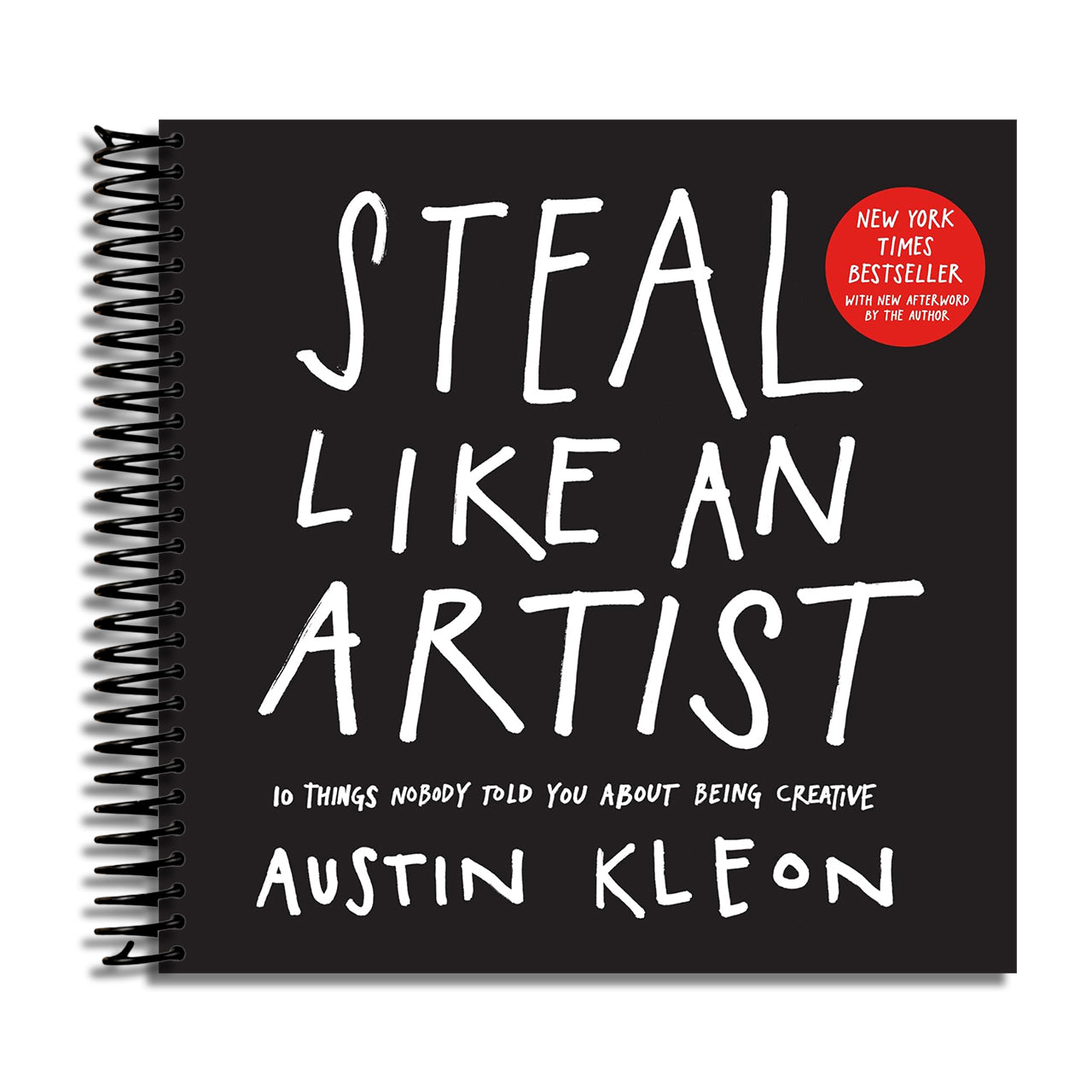 Steal Like an Artist: 10 Things Nobody Told You About Being Creative (Austin Kleon) (Spiral bound) Happy Coil spiral bound book
