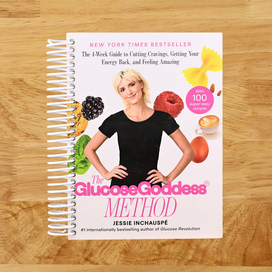 The Glucose Goddess Method: The 4-Week Guide to Cutting Cravings, Getting Your Energy Back, and Feeling Amazing