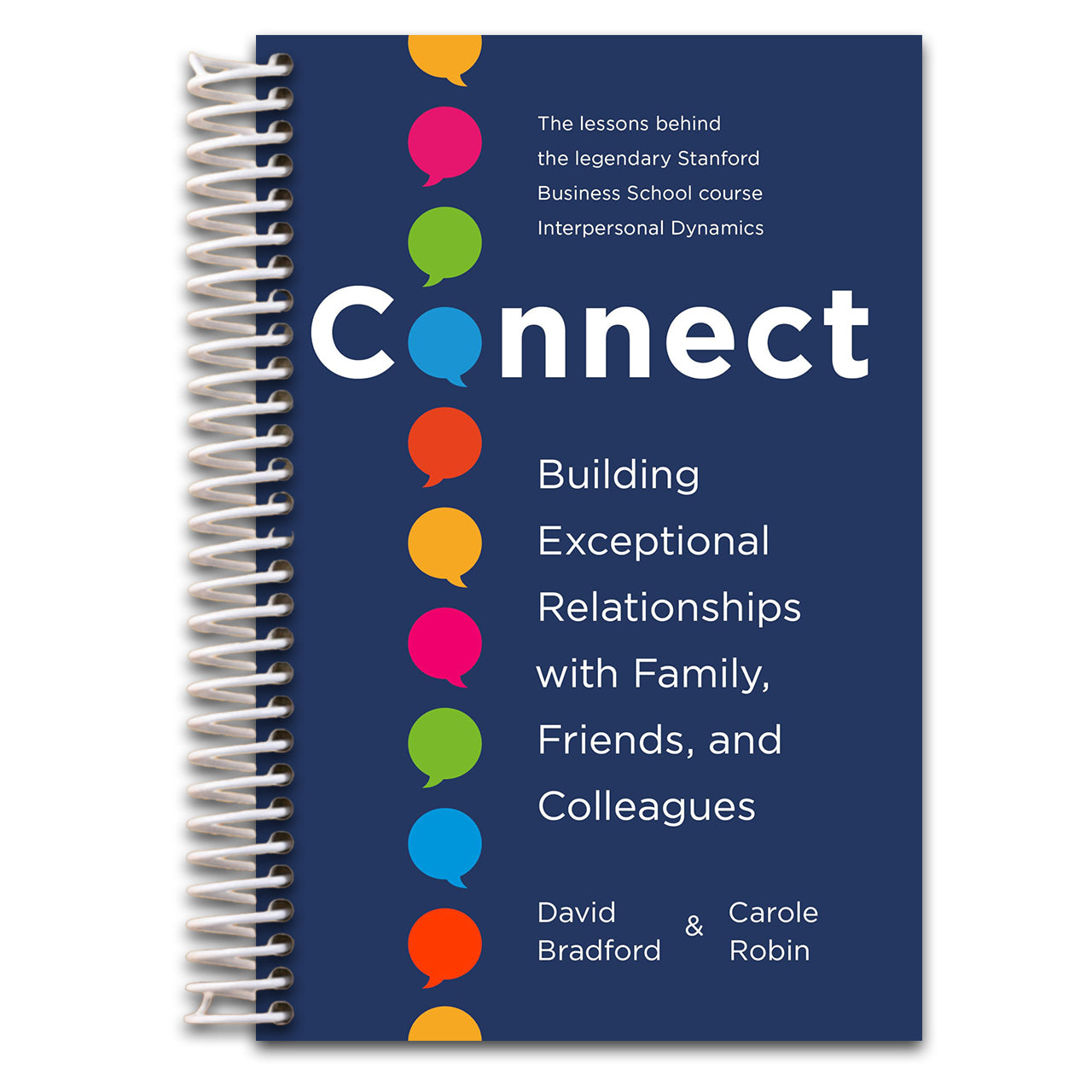 Connect: Building Exceptional Relationships with Family, Friends, and Colleagues   (Spiral bound)