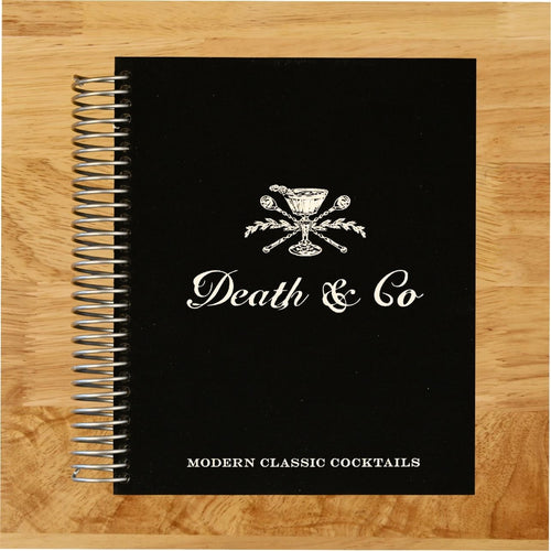 Death & Co: Modern Classic Cocktails