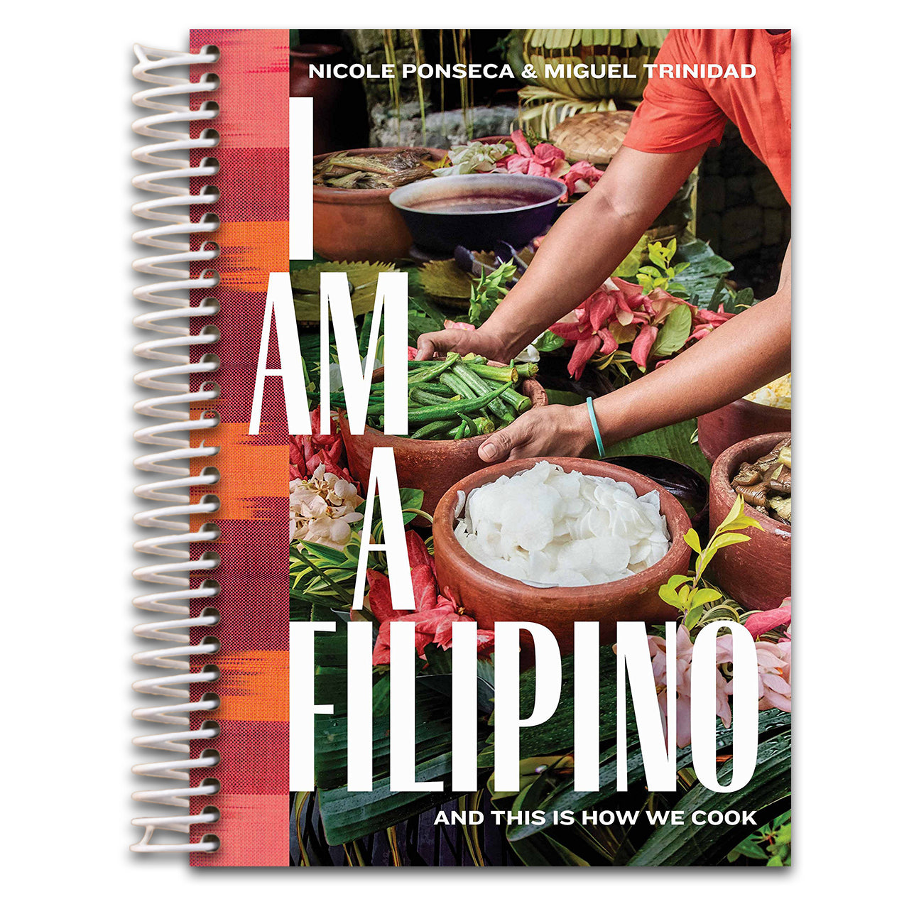 I Am a Filipino: And This Is How We Cook (Spiral bound) Happy Coil spiral bound book