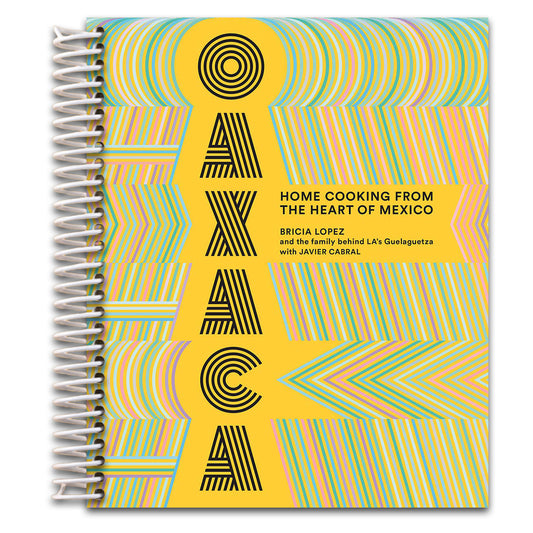 Oaxaca: Home Cooking from the Heart of Mexico   (Spiral bound)