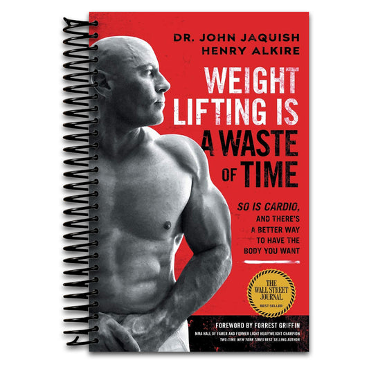 Weight Lifting Is a Waste of Time: So Is Cardio, and There’s a Better Way to Have the Body You Want   (Spiral bound)
