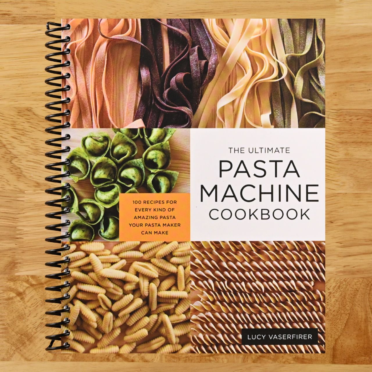 The Ultimate Pasta Machine Cookbook: 100 Recipes for Every Kind of Amazing Pasta Your Pasta Maker Can Make (Spiral bound) Happy Coil spiral bound book