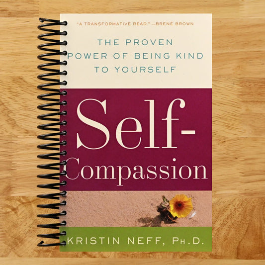 Self-Compassion: The Proven Power of Being Kind to Yourself (Spiral bound) Happy Coil spiral bound book