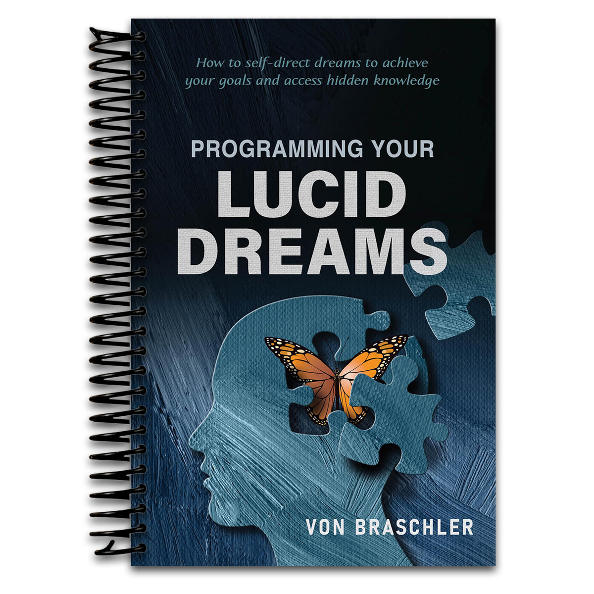 Programming Your Lucid Dreams (Spiral bound) Happy Coil spiral bound book