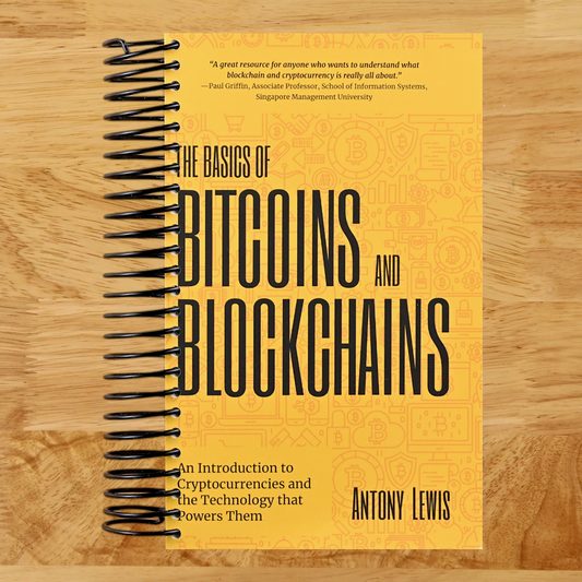 The Basics of Bitcoins and Blockchains: An Introduction to Cryptocurrencies and the Technology that Powers Them (Cryptography, Derivatives Investments, Futures Trading, Digital Assets, NFT) (Spiral bound) Happy Coil spiral bound book
