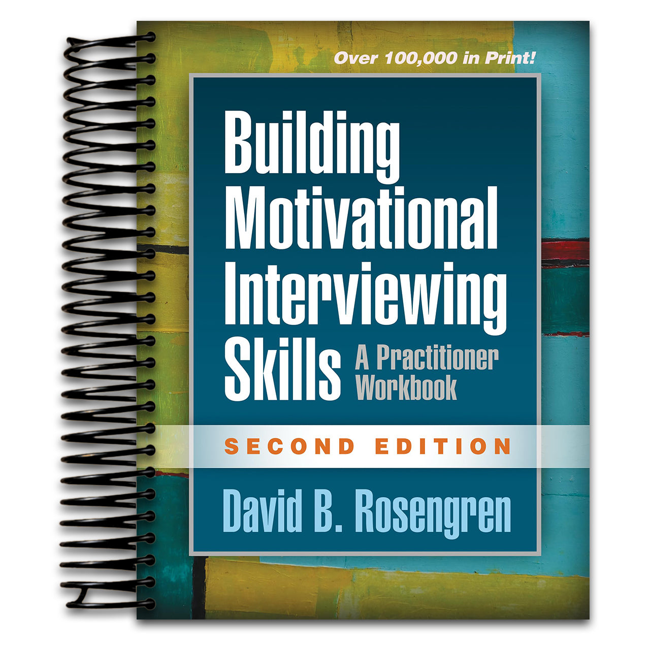 Building Motivational Interviewing Skills: A Practitioner Workbook (Applications of Motivational Interviewing Series) (Spiral bound) Happy Coil spiral bound book