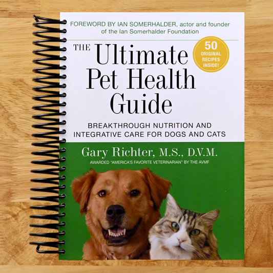 The Ultimate Pet Health Guide: Breakthrough Nutrition and Integrative Care for Dogs and Cats (Spiral bound) Happy Coil spiral bound book