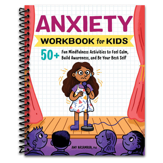Anxiety Workbook for Kids: 50+ Fun Mindfulness Activities to Feel Calm, Build Awareness, and Be Your Best Self (Health and Wellness Workbooks for Kids)   (Spiral bound)