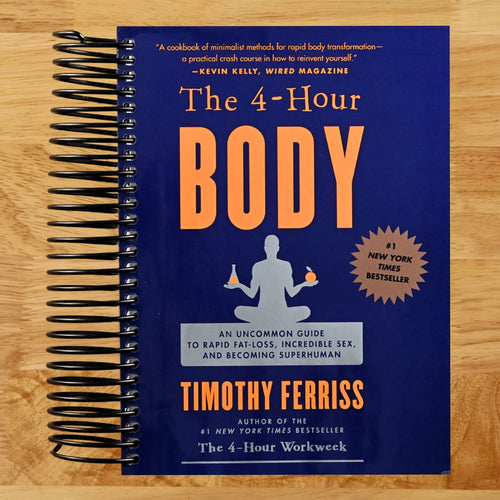 The 4-Hour Body: An Uncommon Guide to Rapid Fat-Loss, Incredible Sex, and Becoming Superhuman (Spiral bound) Happy Coil spiral bound book
