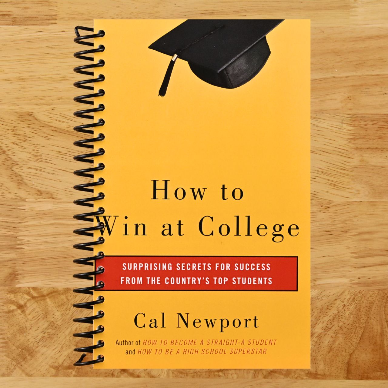How to Win at College: Surprising Secrets for Success from the Country's Top Students (Spiral bound) Happy Coil spiral bound book