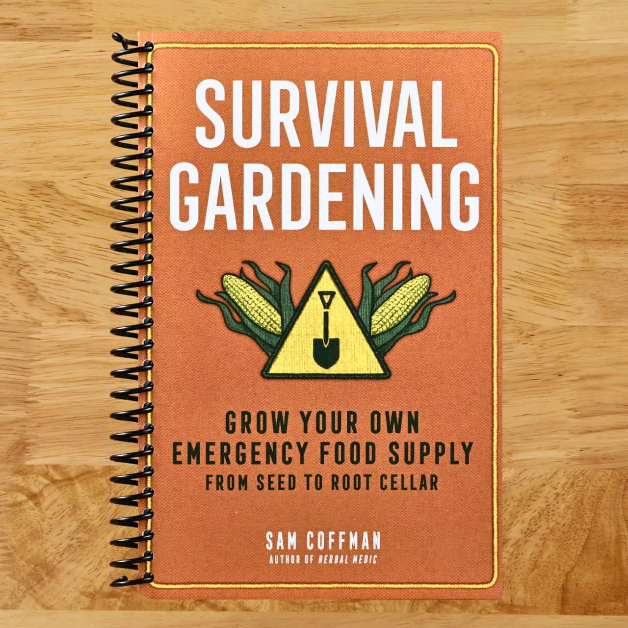 Survival Gardening: Grow Your Own Emergency Food Supply, from Seed to Root Cellar (Spiral bound) Happy Coil spiral bound book