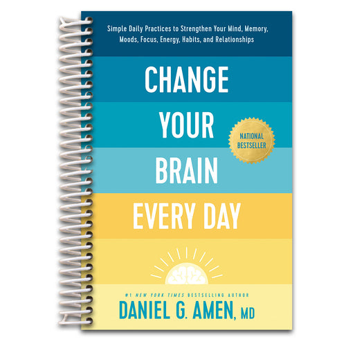 Change Your Brain Every Day: Simple Daily Practices to Strengthen Your Mind, Memory, Moods, Focus, Energy, Habits, and Relationships   (Spiral bound)