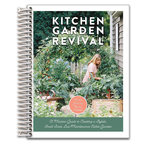 Kitchen Garden Revival: A modern guide to creating a stylish, small-scale, low-maintenance, edible garden
