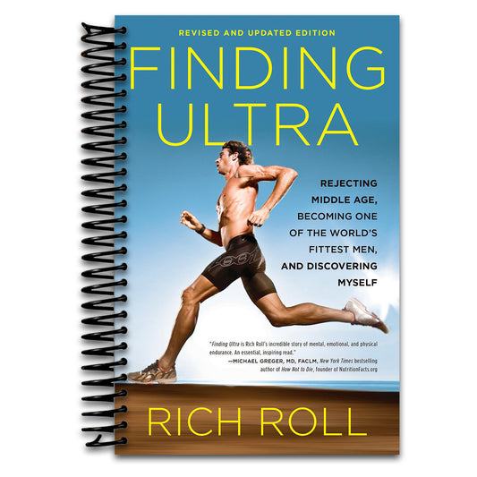 Finding Ultra, Revised and Updated Edition: Rejecting Middle Age, Becoming One of the World's Fittest Men, and Discovering Myself   (Spiral bound)