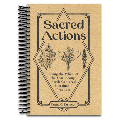 Sacred Actions: Living the Wheel of the Year Through Earth-Centered Sustainable Practices (Spiral bound) Happy Coil spiral bound book