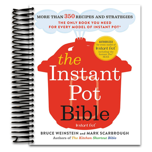 The Instant Pot Bible: More than 350 Recipes and Strategies: The Only Book You Need for Every Model of Instant Pot (Spiral bound) Happy Coil spiral bound book