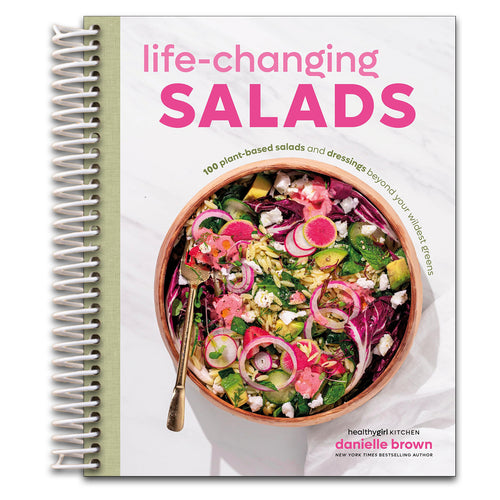 Life-Changing Salads: 100 Plant-Based Salads and Dressings Beyond Your Wildest Greens (HealthyGirl Kitchen)   (Spiral bound)