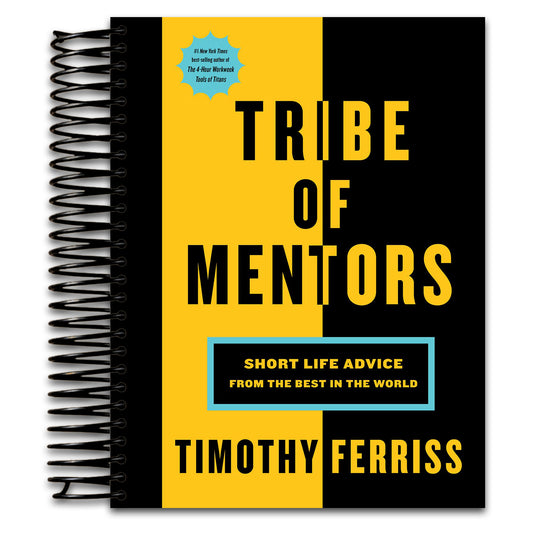 Tribe Of Mentors: Transformative Wisdom From Icons and Innovators to Help You Navigate Life's Challenges   (Spiral bound)