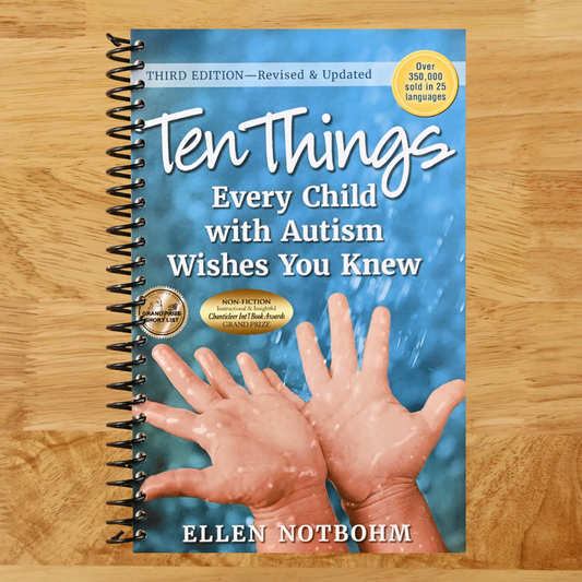 Ten Things Every Child with Autism Wishes You Knew: Revised and Updated