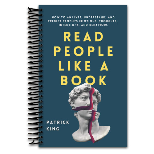 Read People Like a Book: How to Analyze, Understand, and Predict People’s Emotions, Thoughts, Intentions, and Behaviors (How to be More Likable and Charismatic)   (Spiral bound)