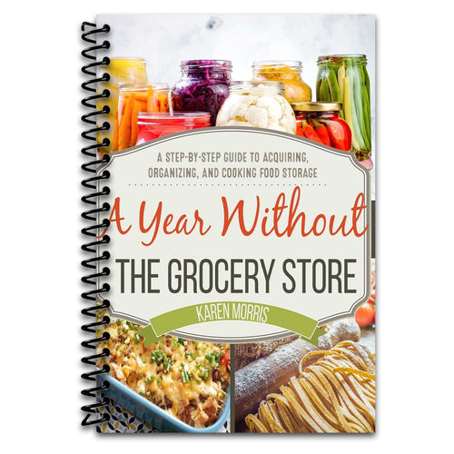 A Year Without the Grocery Store: A Step by Step Guide to Acquiring, Organizing, and Cooking Food Storage (Are You Prepared, Mama?)   (Spiral bound)