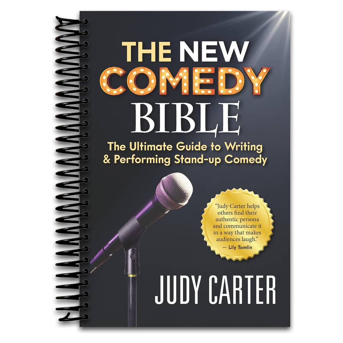 The NEW Comedy Bible: The Ultimate Guide to Writing and Performing Stand-Up Comedy (Spiral bound) Happy Coil spiral bound book