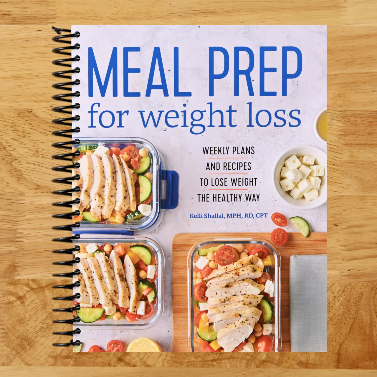 Meal Prep for Weight Loss: Weekly Plans and Recipes to Lose Weight the Healthy Way