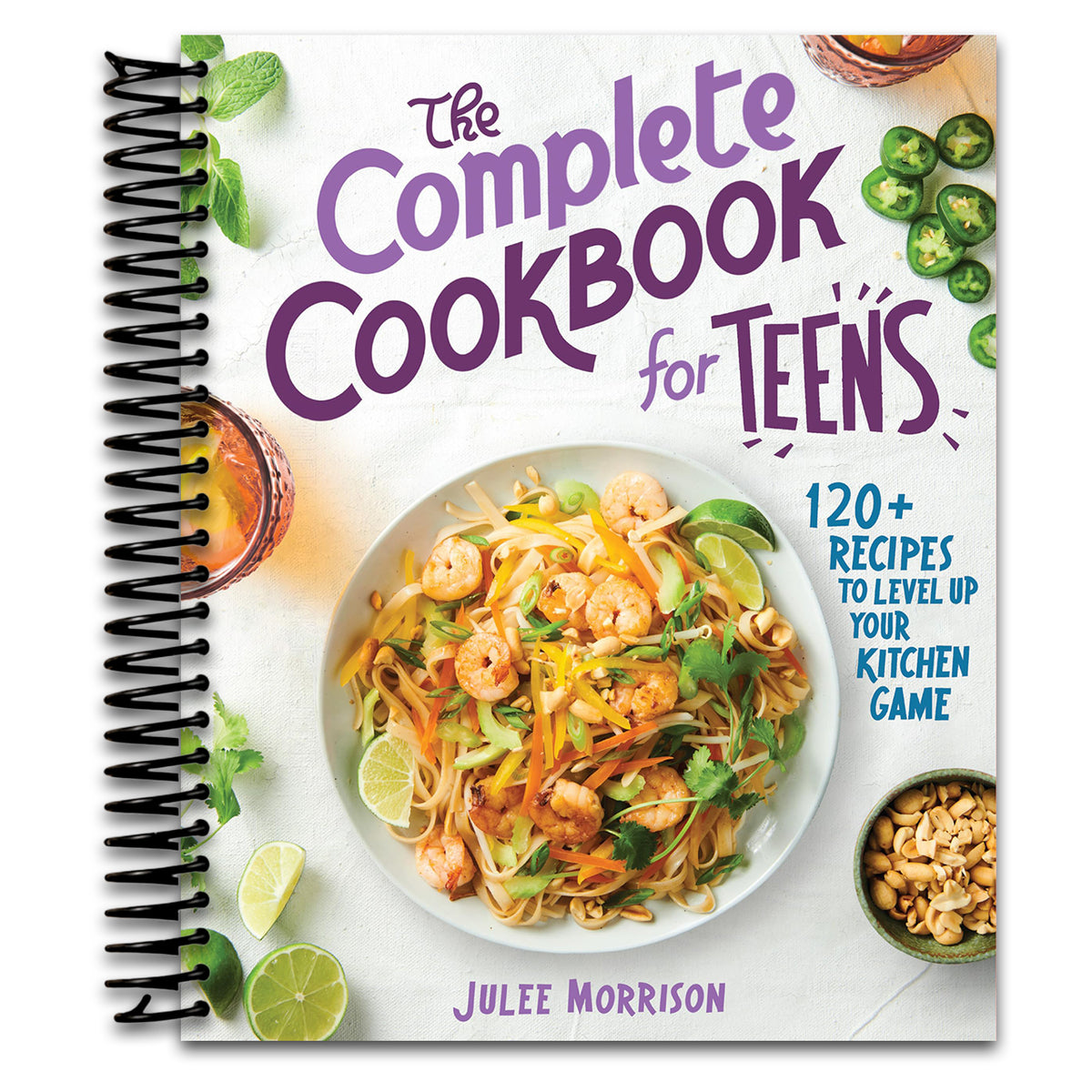 The Complete Cookbook for Teens: 120+ Recipes to Level Up Your Kitchen Game   (Spiral bound)