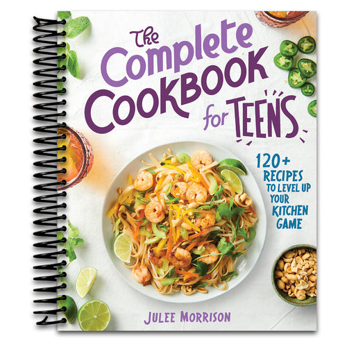 The Complete Cookbook for Teens: 120+ Recipes to Level Up Your Kitchen Game   (Spiral bound)