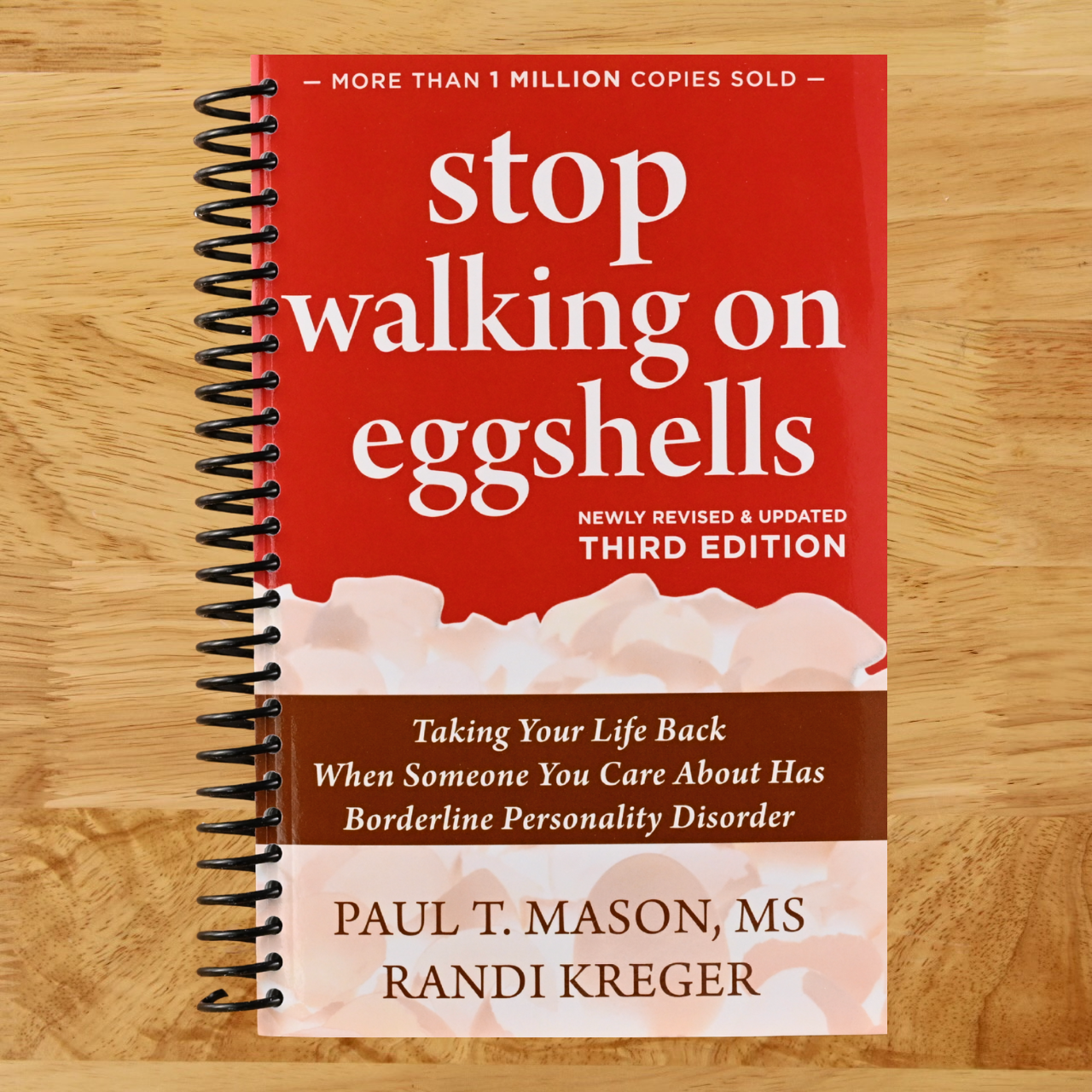 Stop Walking on Eggshells: Taking Your Life Back When Someone You Care About Has Borderline Personality Disorder (Spiral bound) Happy Coil spiral bound book