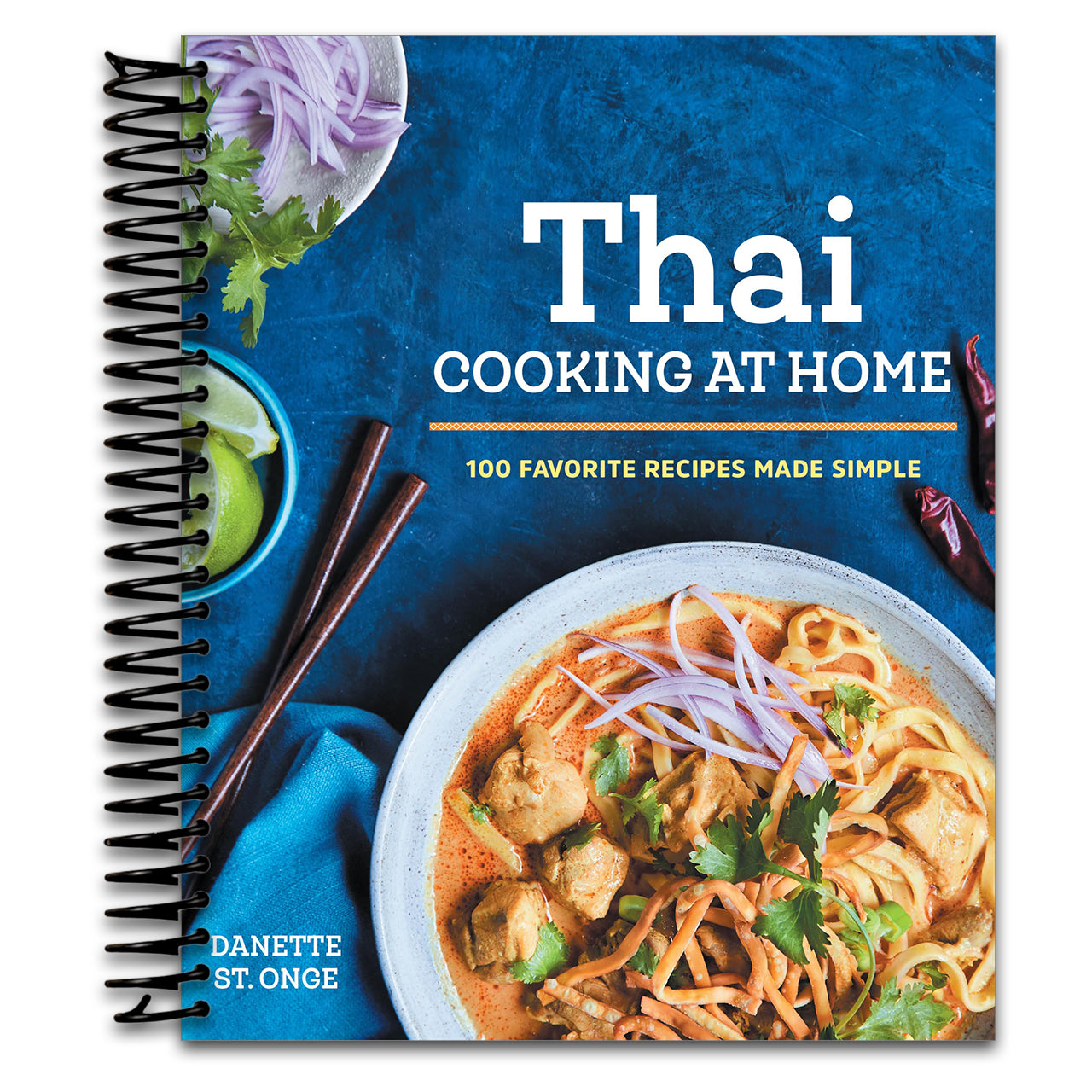 The Better Than Takeout Thai Cookbook: Favorite Thai Food Recipes Made at Home   (Spiral bound)