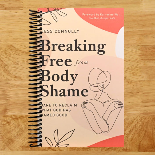 Breaking Free from Body Shame: Dare to Reclaim What God Has Named Good (Spiral bound) Happy Coil spiral bound book