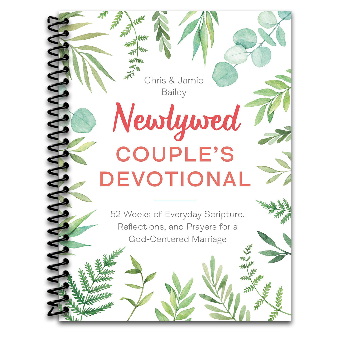 Newlywed Couple's Devotional: 52 Weeks of Everyday Scripture, Reflections, and Prayers for a God-Centered Marriage   (Spiral bound)