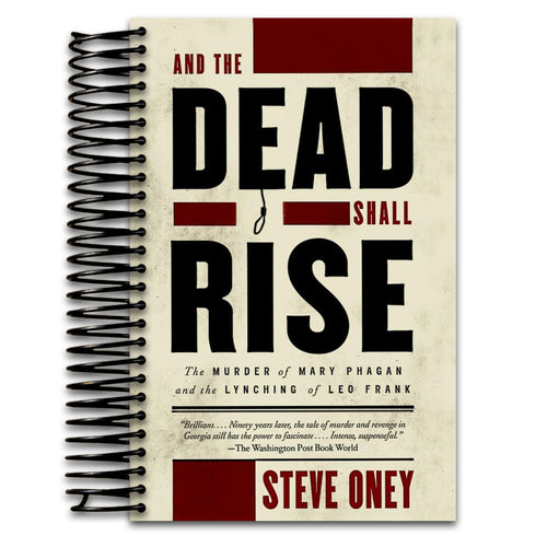 And the Dead Shall Rise: The Murder of Mary Phagan and the Lynching of Leo Frank (Spiral bound) Happy Coil spiral bound book