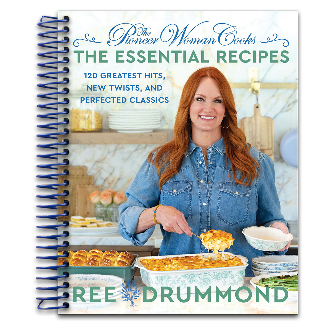 The Pioneer Woman Cooks―The Essential Recipes: 120 Greatest Hits, New Twists, and Perfected Classics – The Bestselling Foolproof Guide for Home Cooks   (Spiral bound)