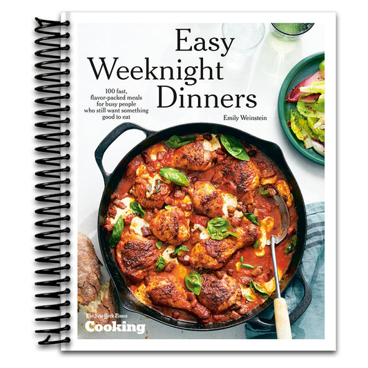 Easy Weeknight Dinners: 100 Fast, Flavor-Packed Meals for Busy People Who Still Want Something Good to Eat [A Cookbook]