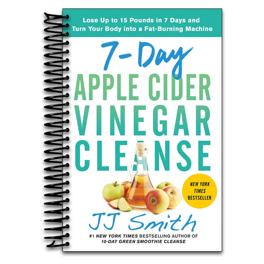 7-Day Apple Cider Vinegar Cleanse: Lose Up to 15 Pounds in 7 Days and Turn Your Body into a Fat-Burning Machine   (Spiral bound)