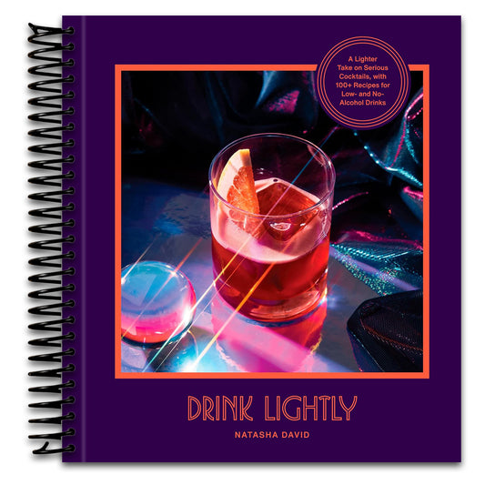 Drink Lightly: A Lighter Take on Serious Cocktails, with 100+ Recipes for Low- and No-Alcohol Drinks: A Cocktail Recipe Book (Spiral bound) Happy Coil spiral bound book