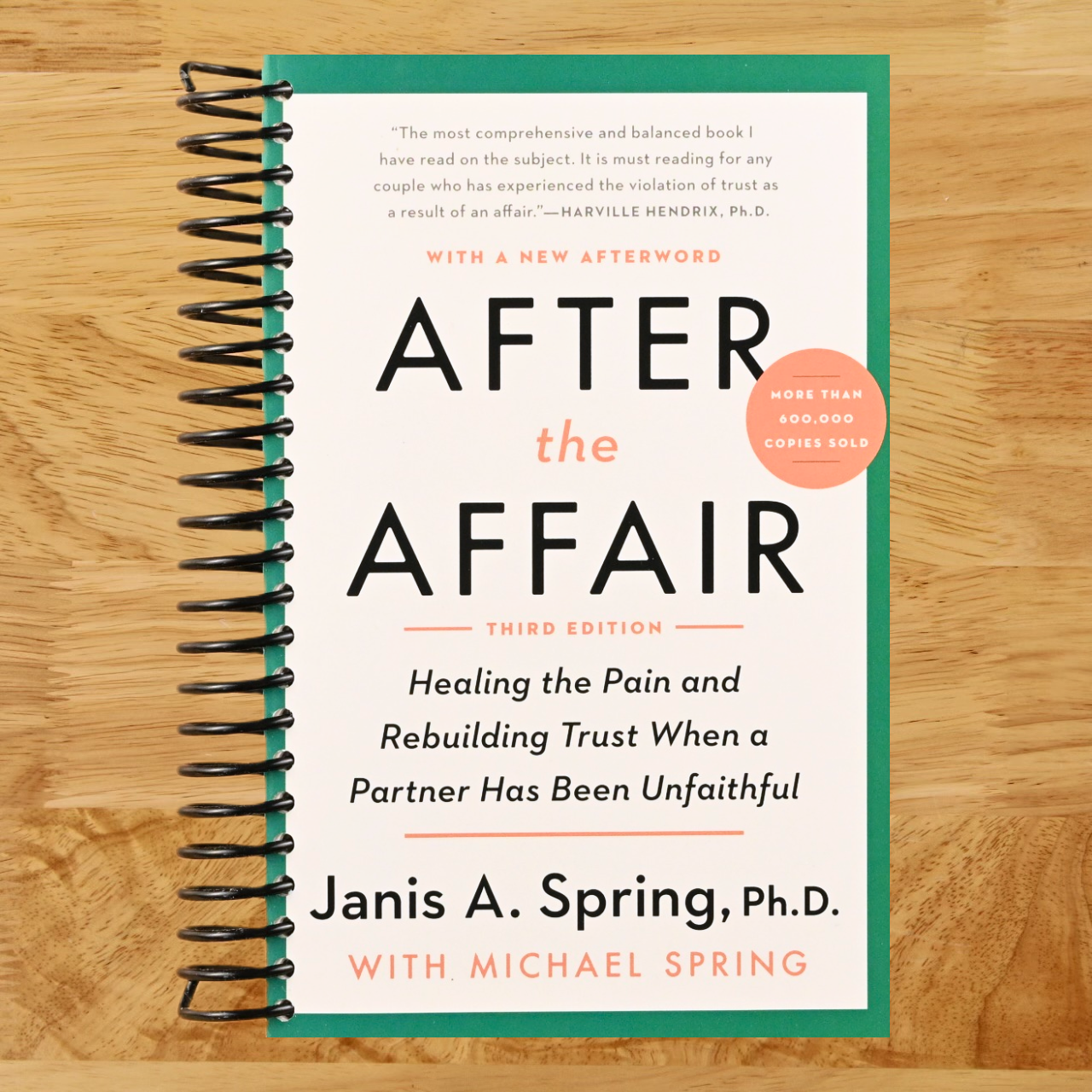 After the Affair, Third Edition: Healing the Pain and Rebuilding Trust When a Partner Has Been Unfaithful   (Spiral bound)