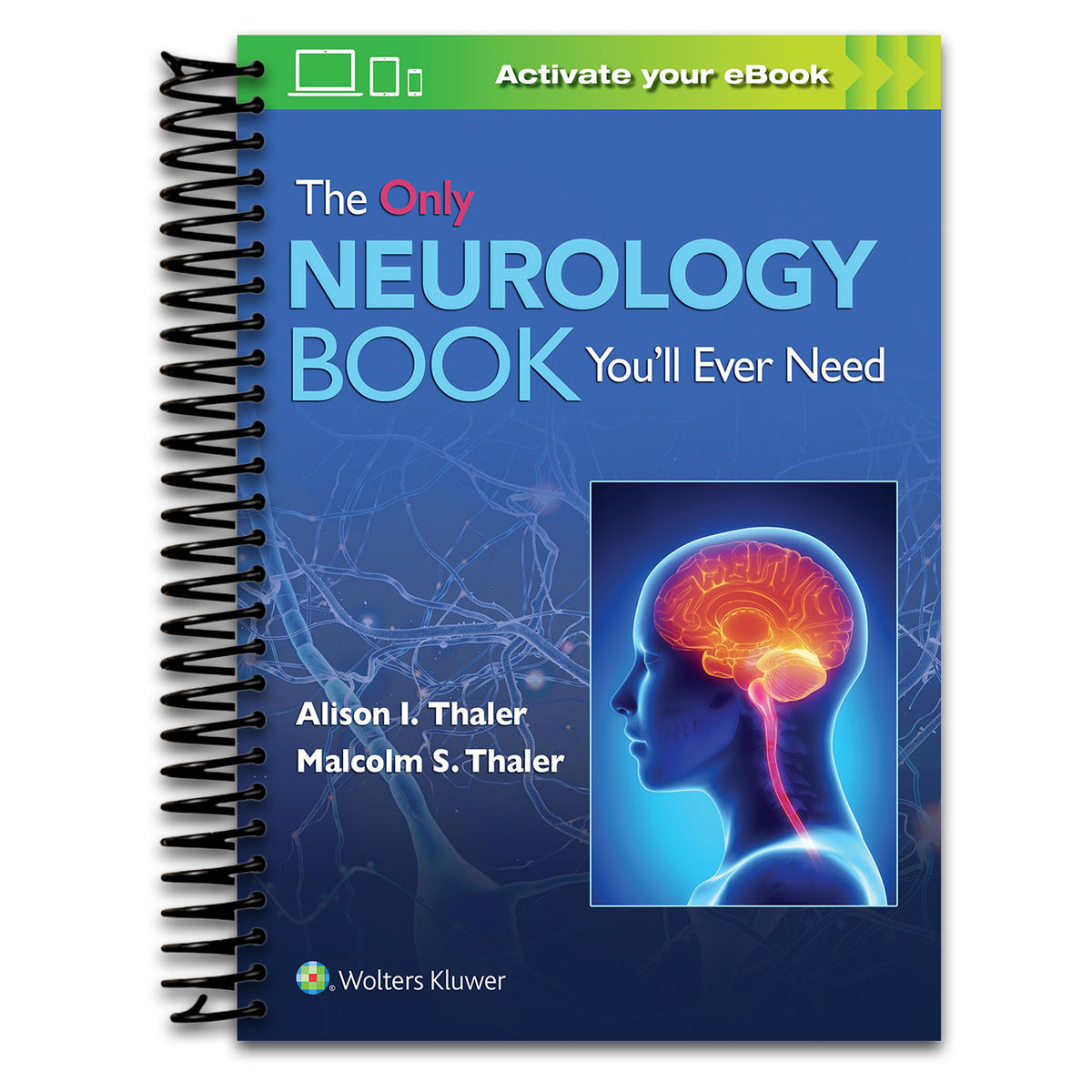 The Only Neurology Book You'll Ever Need: Print + eBook with Multimedia (Spiral bound) Happy Coil spiral bound book