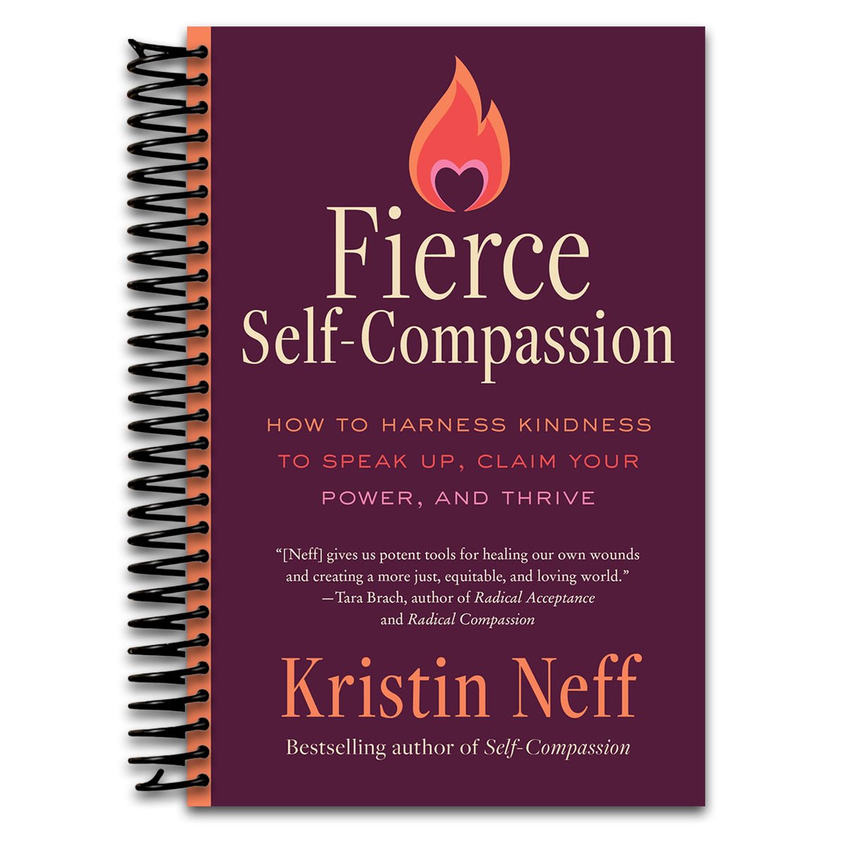 Fierce Self-Compassion: How to Harness Kindness to Speak Up, Claim Your Power, and Thrive – A Personal Development Guide for Women Seeking Balance and Motivation (Spiral bound) Happy Coil spiral bound book