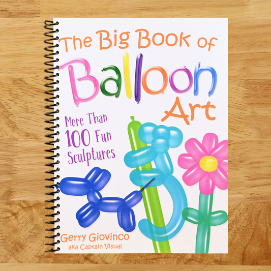 The Big Book of Balloon Art: More Than 100 Fun Sculptures (Dover Crafts: Dolls & Toys)   (Spiral bound)