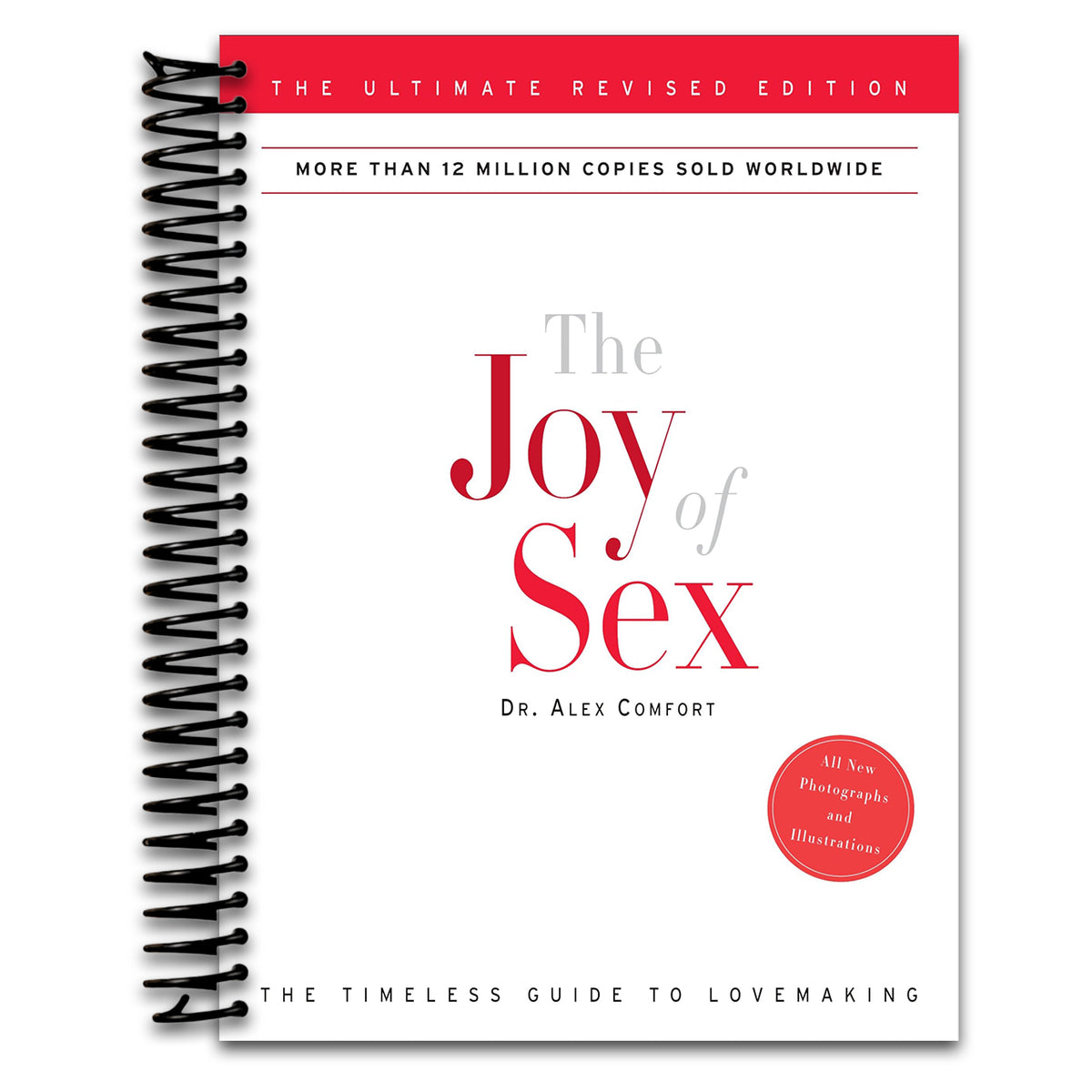 The Joy of Sex: The Ultimate Revised Edition (Spiral bound) Happy Coil spiral bound book