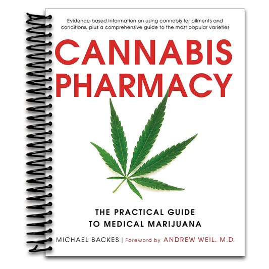 Cannabis Pharmacy: The Practical Guide to Medical Marijuana -- Revised and Updated